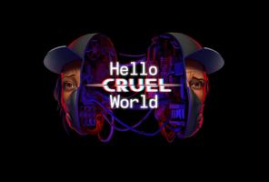 Hello Cruel World