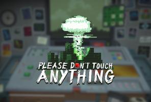 Please, Don't Touch Anything