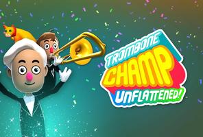 Trombone Champ: Unflattened!