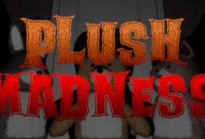 Plush Madness