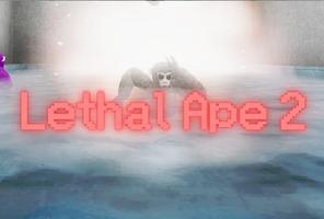 Lethal Ape 2