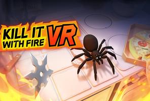 Kill It With Fire VR