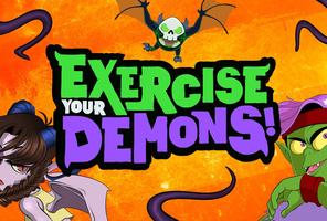 Exercise Your Demons!