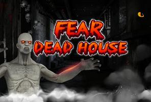 Fear Dead House