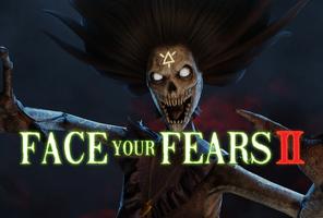 Face Your Fears 2